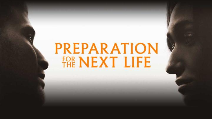 حصرياً | فيلم Preparation for the Next Life 2025 مترجم بجودة عالية